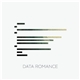 Data Romance - Data Romance