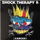 Shock Therapy - Cancer