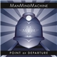 ManMindMachine - Point Of Departure