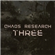 Chaos Research - Three