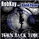 RobKay Feat. David Posor - Turn Back Time