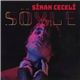 Sinan Ceceli - Söyle